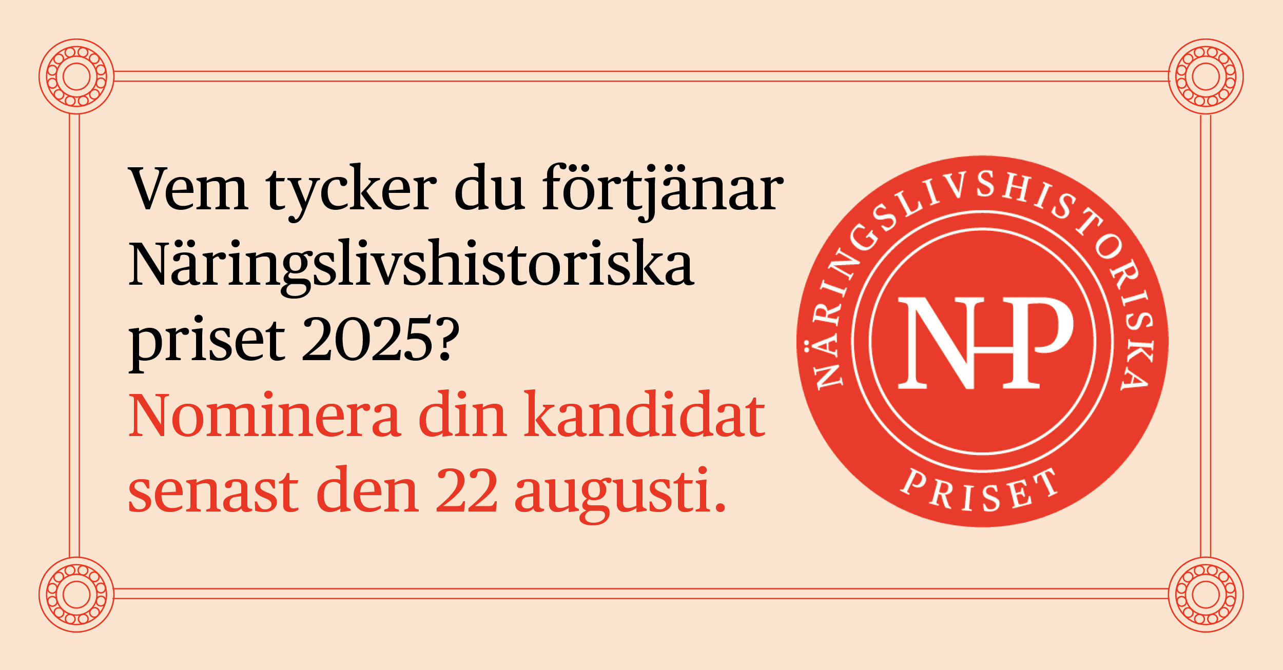 Puff om att nominera årets vinnare av Näringslivhistoriska priset 2025.