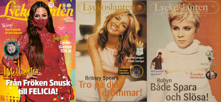 Omslag Lyckoslanten, Fröken Snusk, Britney Spears och Robyn.
